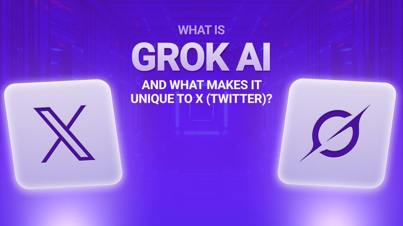 What Is Grok AI and What Makes It Unique to X (Twitter)?