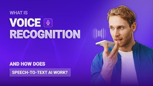 What Is Voice Recognition and How Does Speech-to-Text AI Work?
