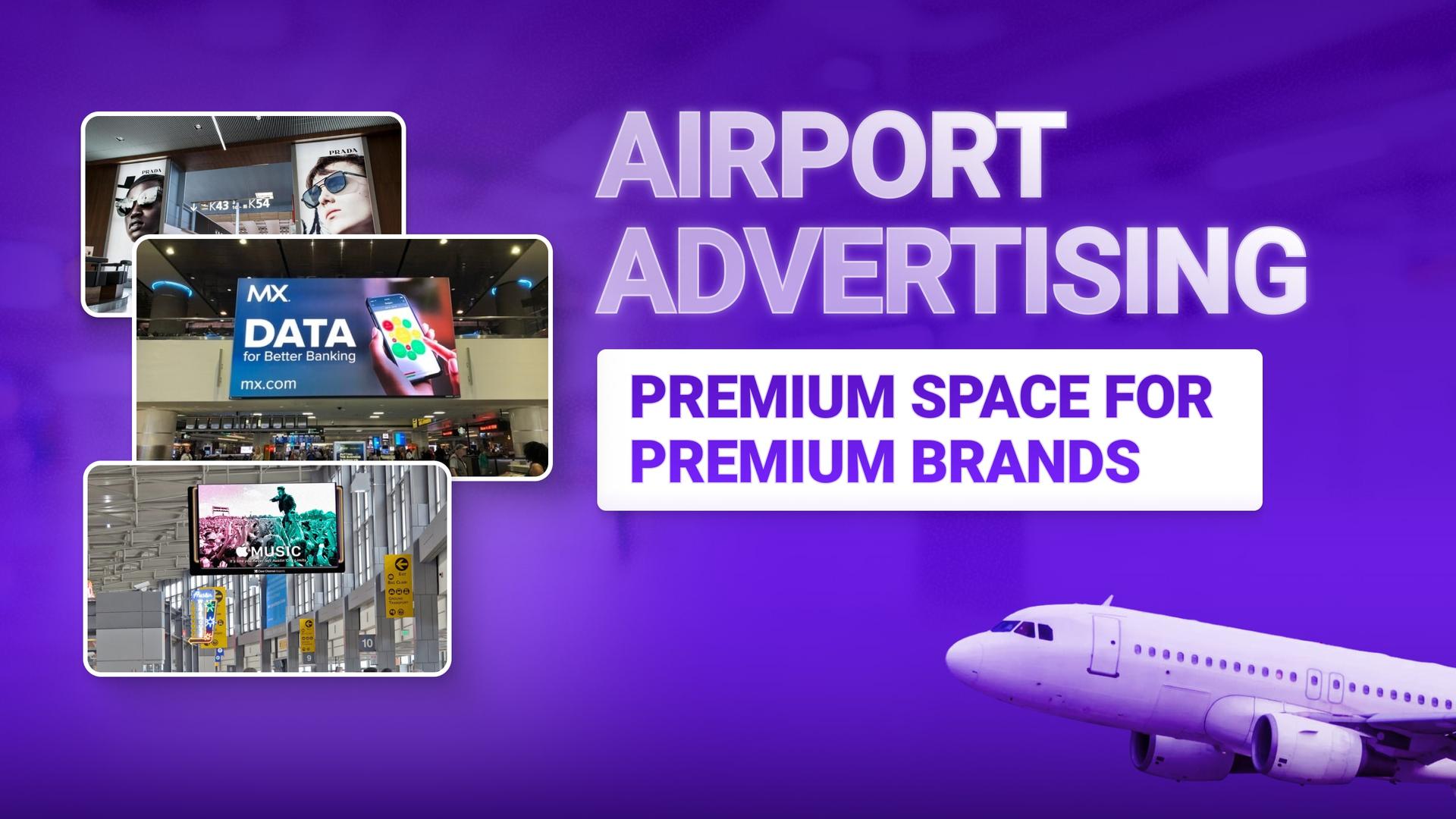 Airport Advertising: Premium Space for Premium Brands