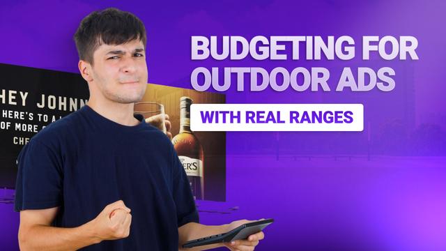Budgeting for Outdoor Ads (With Real Ranges)