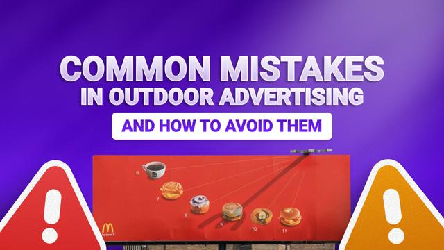 Common Mistakes in Outdoor Advertising (And How to Avoid Them)