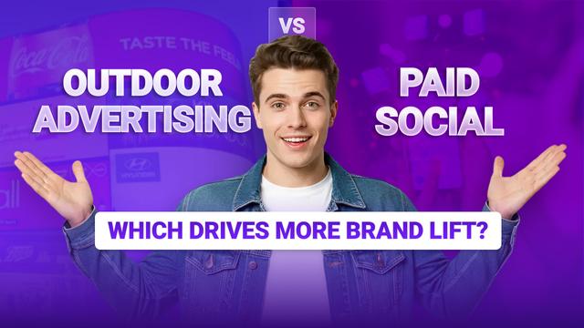 Outdoor Advertising vs. Paid Social: Which Drives More Brand Lift?