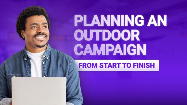 Planning an Outdoor Advertising Campaign