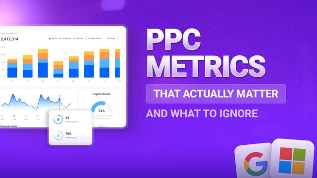 PPC Metrics That Actually Matter (And What to Ignore)
