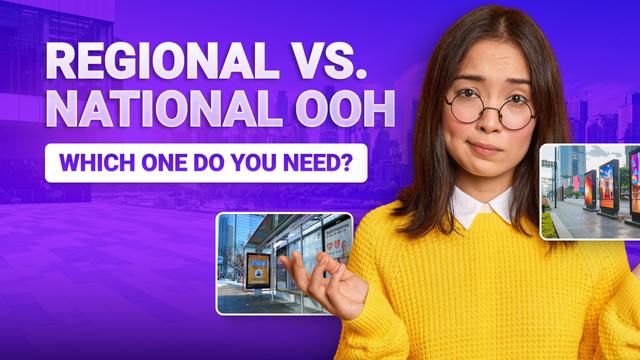 Regional vs. National OOH: Which One Do You Need?