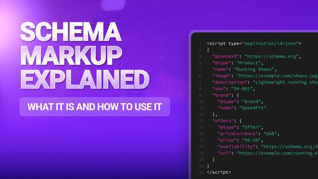Schema Markup Explained: What It Is and How to Use It