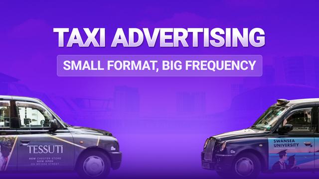 Taxi Advertising: Small Format, Big Frequency
