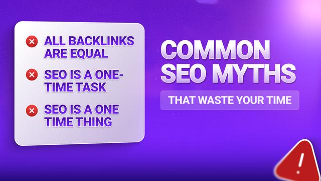 Common SEO Myths That Waste Your Time
