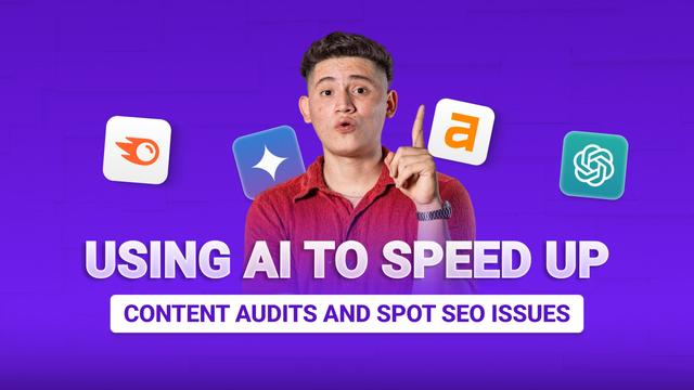 Using AI to Speed Up Content Audits and Spot SEO Issues