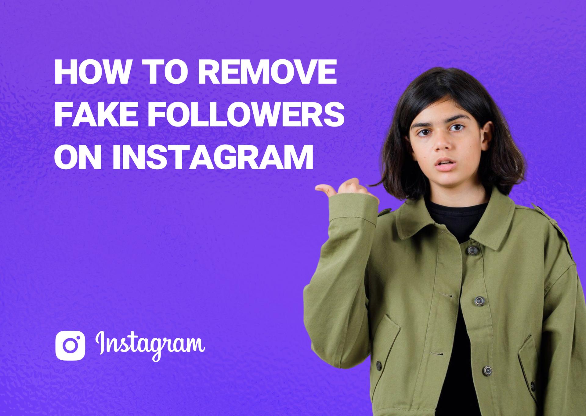 how-to-remove-fake-followers-on-instagram.jpg