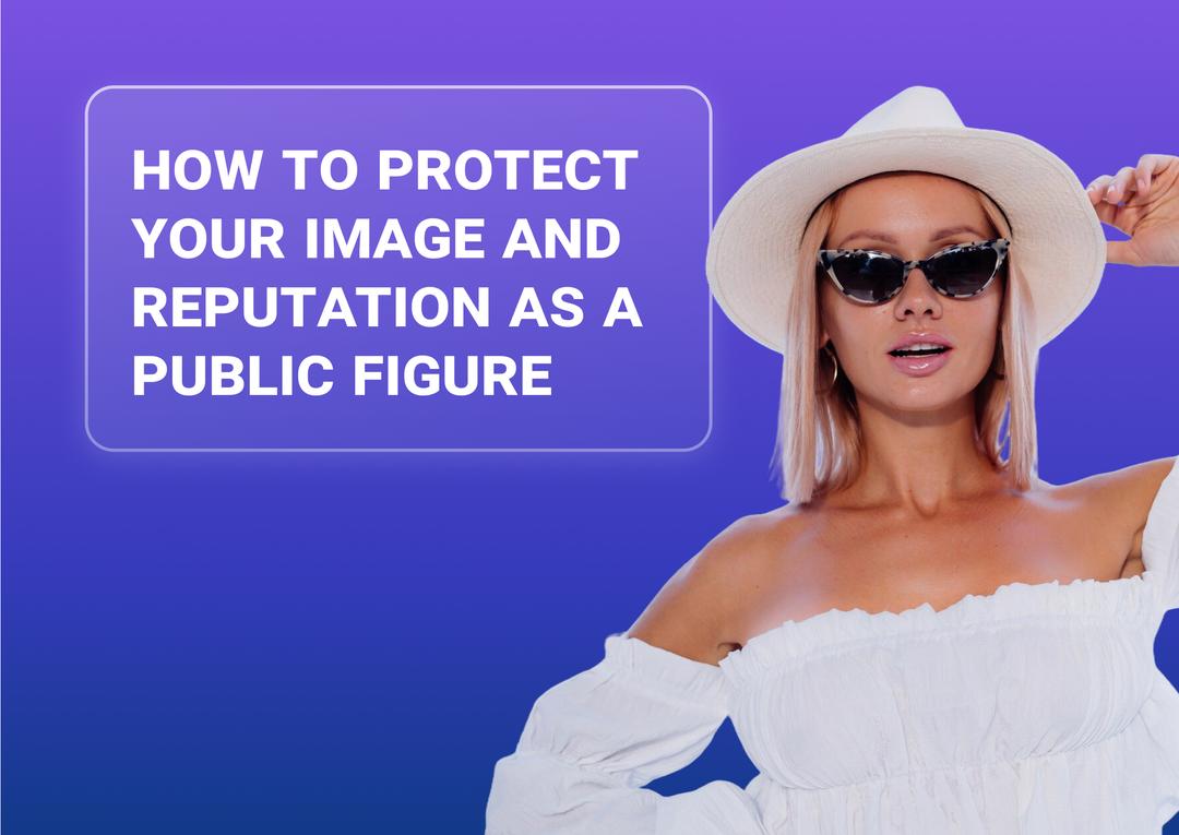 how-to-protect-your-image-and-reputation-as-a-public-figure.jpg