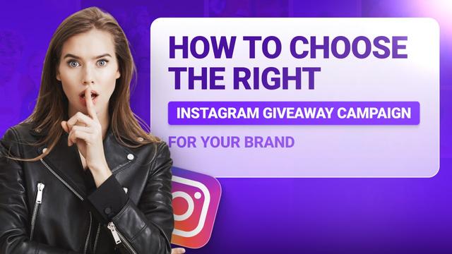 Choosing the Right Instagram Giveaway Campaign