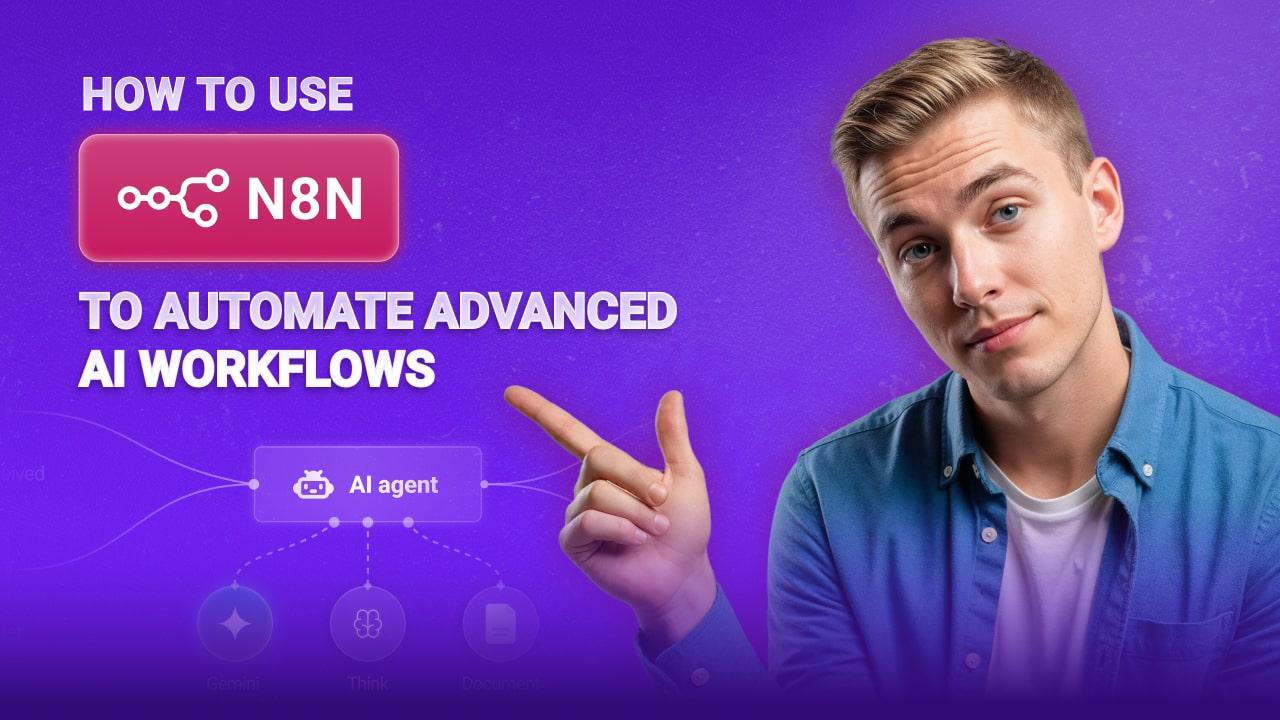 How to Use n8n to Automate Advanced AI Workflows