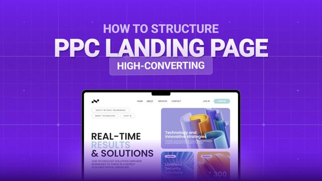 How to Structure a High-Converting PPC Landing Page