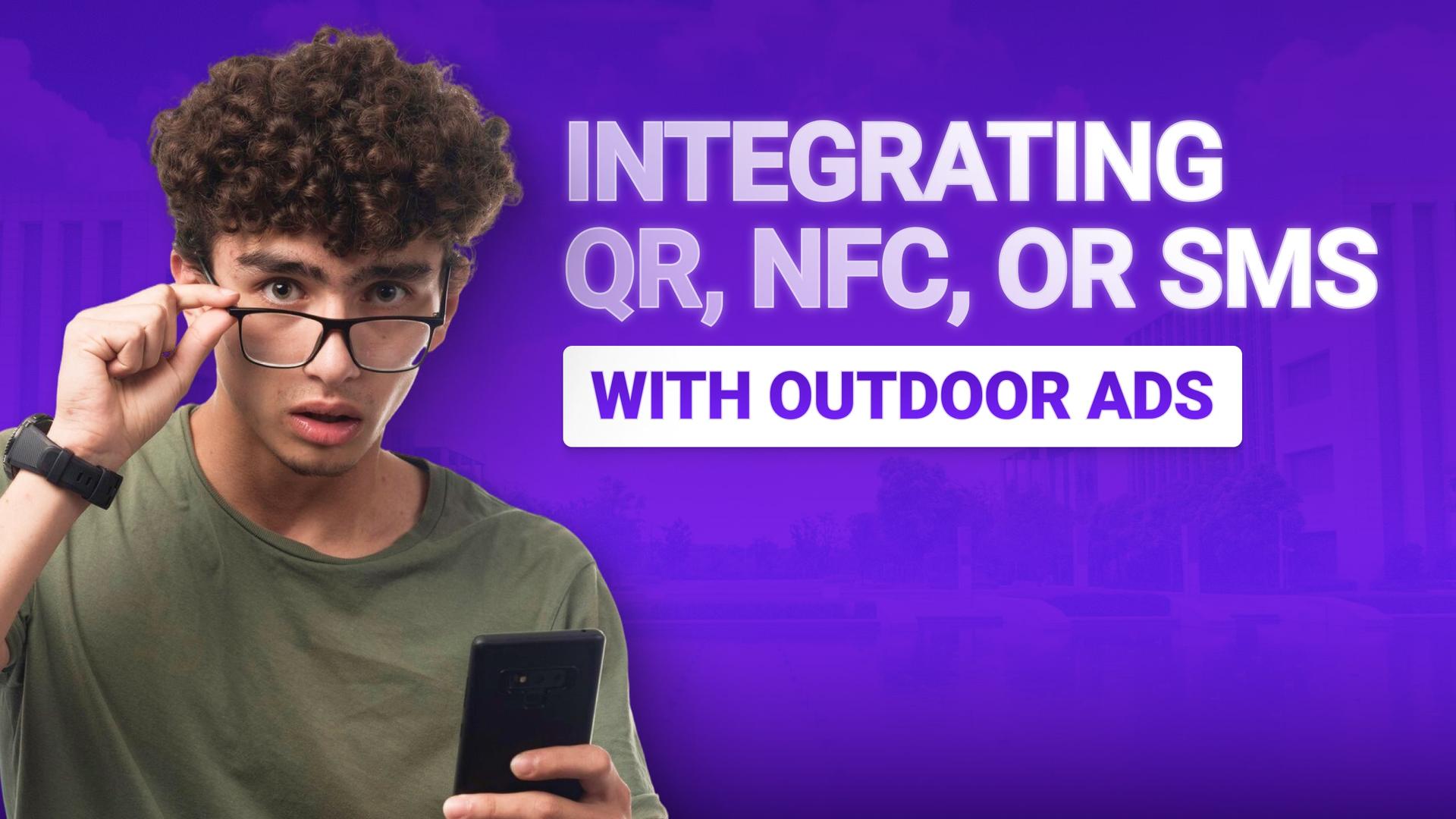 Integrating QR, NFC or SMS With Outdoor Ads