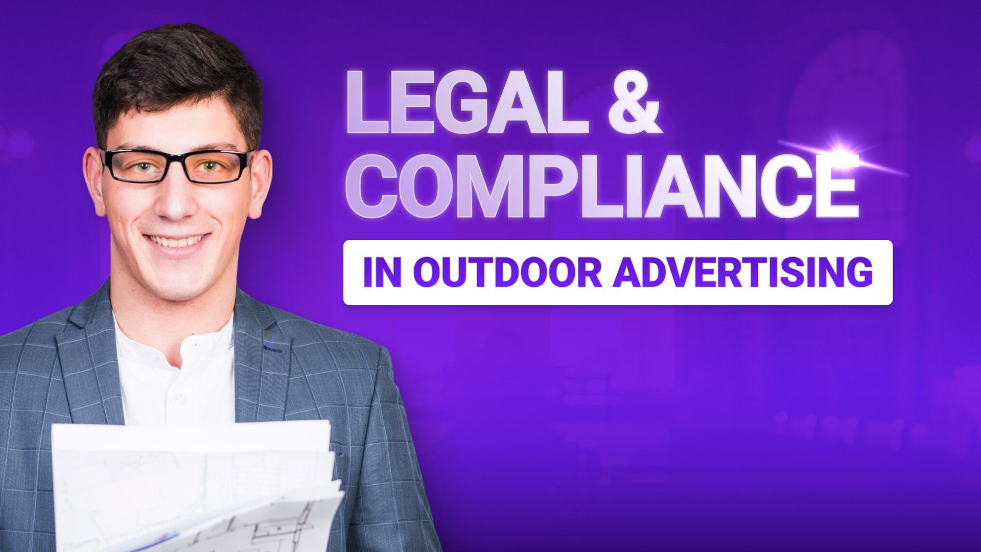 Legal & Compliance in Outdoor Advertising