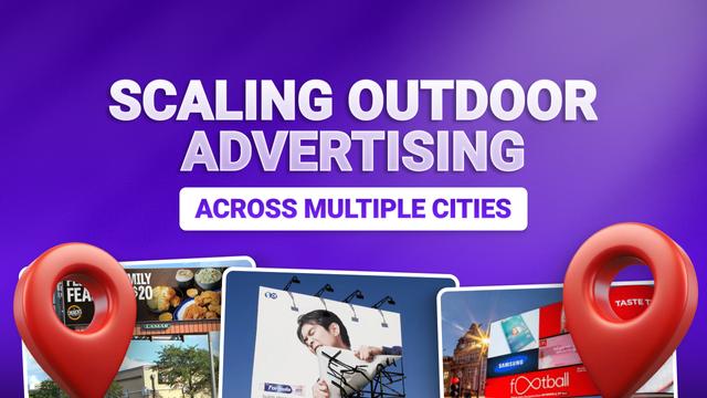 Scaling Outdoor Advertising Across Multiple Cities