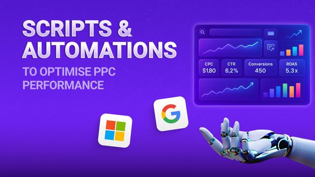 Scripts & Automations to Optimise PPC Performance